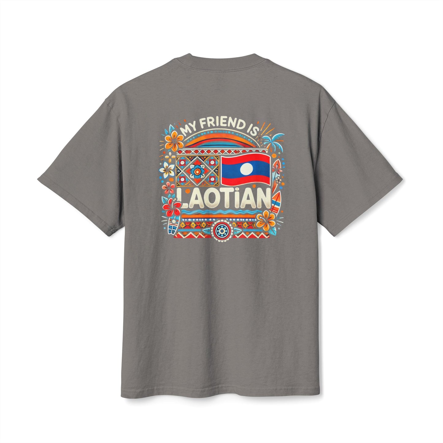 MY FRIEND IS LAOTIAN T-SHIRT